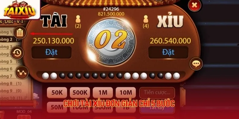Chơi tài xỉu đơn giản chỉ 5 bước